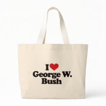 I Love George W Bush Tote Bag