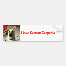 I love German Shepards Bumper Stickers