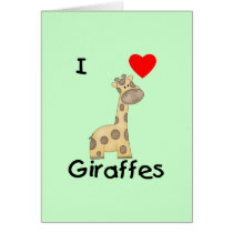 I Love Giraffes (2) Greeting Card