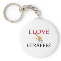 I Love Giraffes