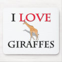 I Love Giraffes mousepads