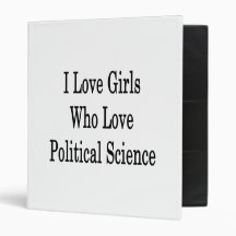 I Love Girls Who Love Political Science 3 Ring Binder