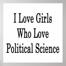 I Love Girls Who Love Political Science Posters
