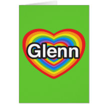 I love Glenn. I love you Glenn. Heart Greeting Cards