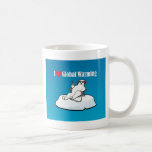 I Love Global Warming Mugs