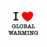 I Love Global Warming t-shirts