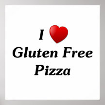 I Love Gluten Free Pizza Posters