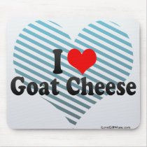 I Love Goat Cheese Mouse Pad