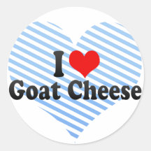 I Love Goat Cheese Stickers