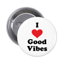 I Love Good Vibes Button