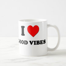I love Good Vibes Mugs