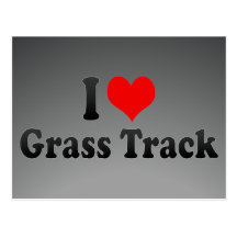 I love Grass Track Post Cards