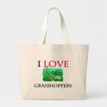 I Love Grasshoppers Tote Bags