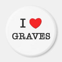 I Love Graves Magnets