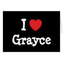 I love Grayce heart T-Shirt Greeting Card