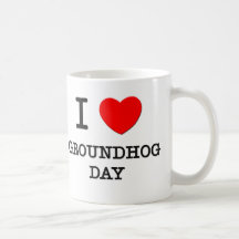 I Love Groundhog Day Coffee Mugs