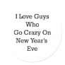 I Love Guys Who Go Crazy On New Year's Eve