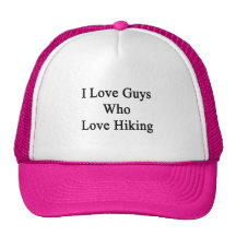 I Love Guys Who Love Hiking Hat