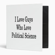 I Love Guys Who Love Political Science Binders