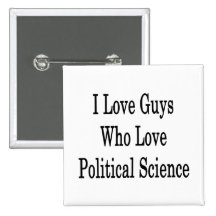 I Love Guys Who Love Political Science Pins