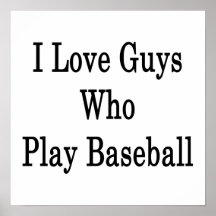 I Love Guys Who Play Baseball Print