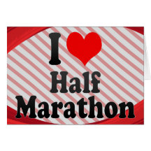 I love Half Marathon Card