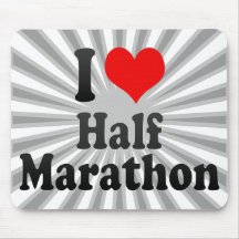 I love Half Marathon Mouse Pads