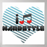 I Love Hardstyle Posters