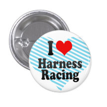 I love Harness Racing Buttons