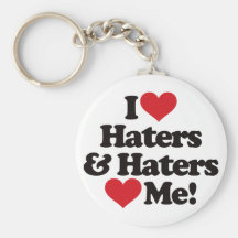 I Love Haters and Haters Love Me Key Chains