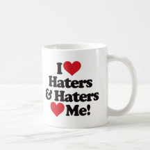 I Love Haters and Haters Love Me Mug
