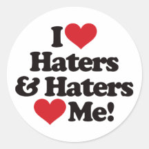 I Love Haters and Haters Love Me Stickers