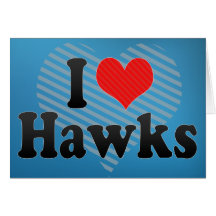 I Love Hawks Cards
