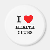 I Love Health Clubs Magnet