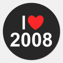 I Love (Heart) 2008 Round Sticker