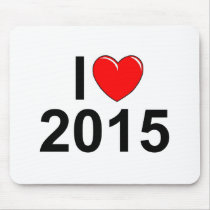 I Love (Heart) 2015 Mouse Pad