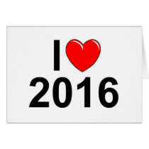 I Love (Heart) 2016 Greeting Card