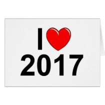 I Love (Heart) 2017 Greeting Card