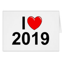 I Love (Heart) 2019 Greeting Cards