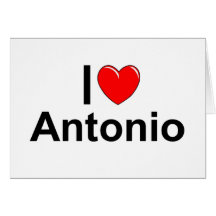 I Love (Heart) Antonio Greeting Cards