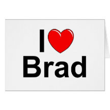 I Love (Heart) Brad Greeting Cards