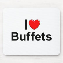 I Love (Heart) Buffets Mousepads