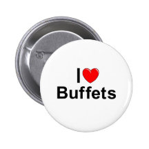 I Love (Heart) Buffets Pinback Buttons