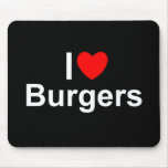I Love (Heart) Burgers Mouse Pads
