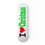I Love (Heart) Christmas Skateboard