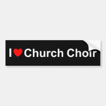 I Love (Heart) Church Choir Bumper Stickers