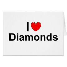 I Love (Heart) Diamonds Cards