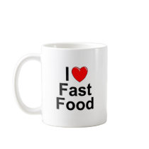 I Love (Heart) Fast Food Mug