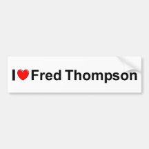I Love (Heart) Fred Thompson Bumper Stickers