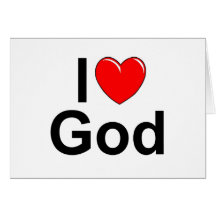 I Love (Heart) God Greeting Cards